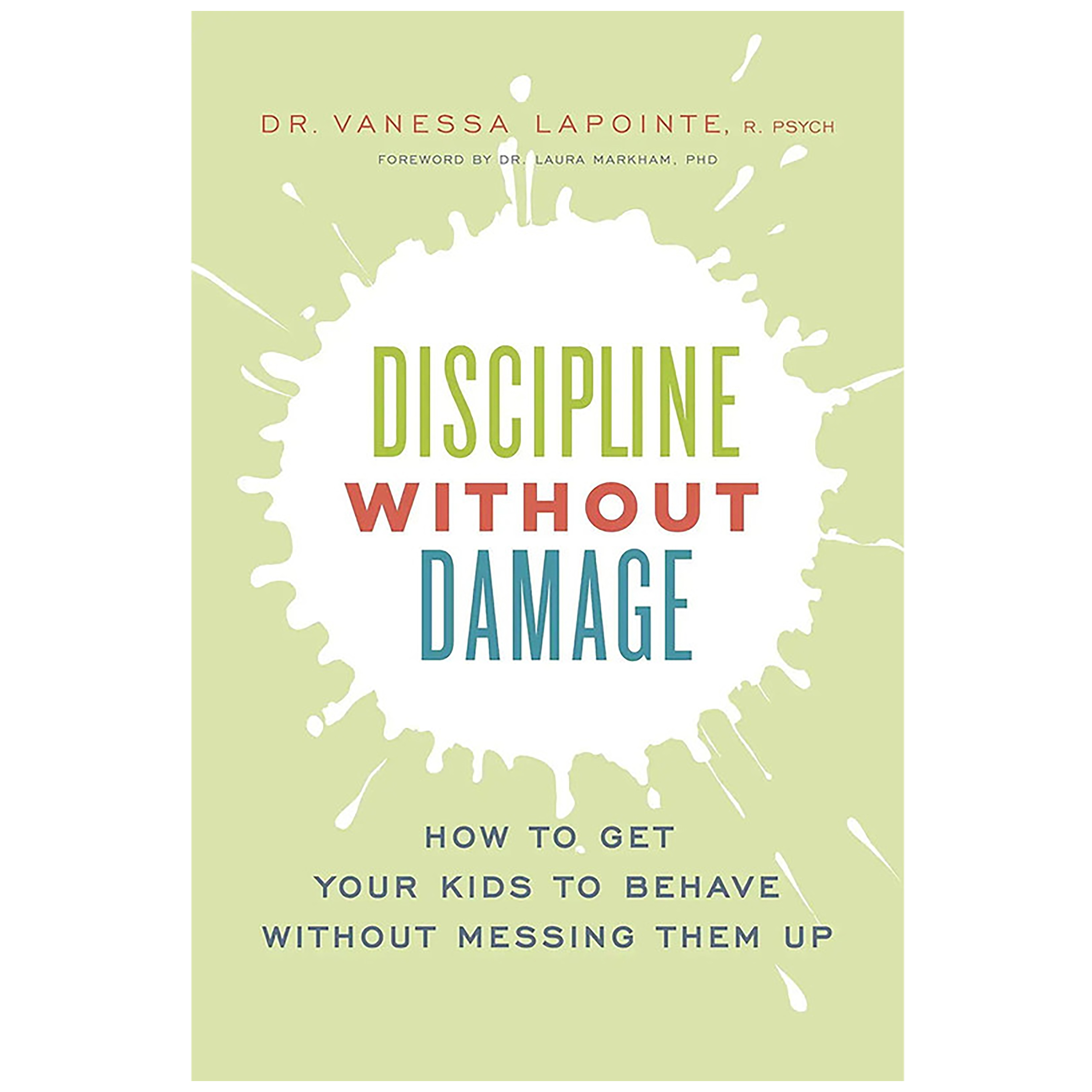 کتاب Discipline Without Damage اثر Vanessa Lapointe and Dr. Laura Markham انتشارات LifeTree