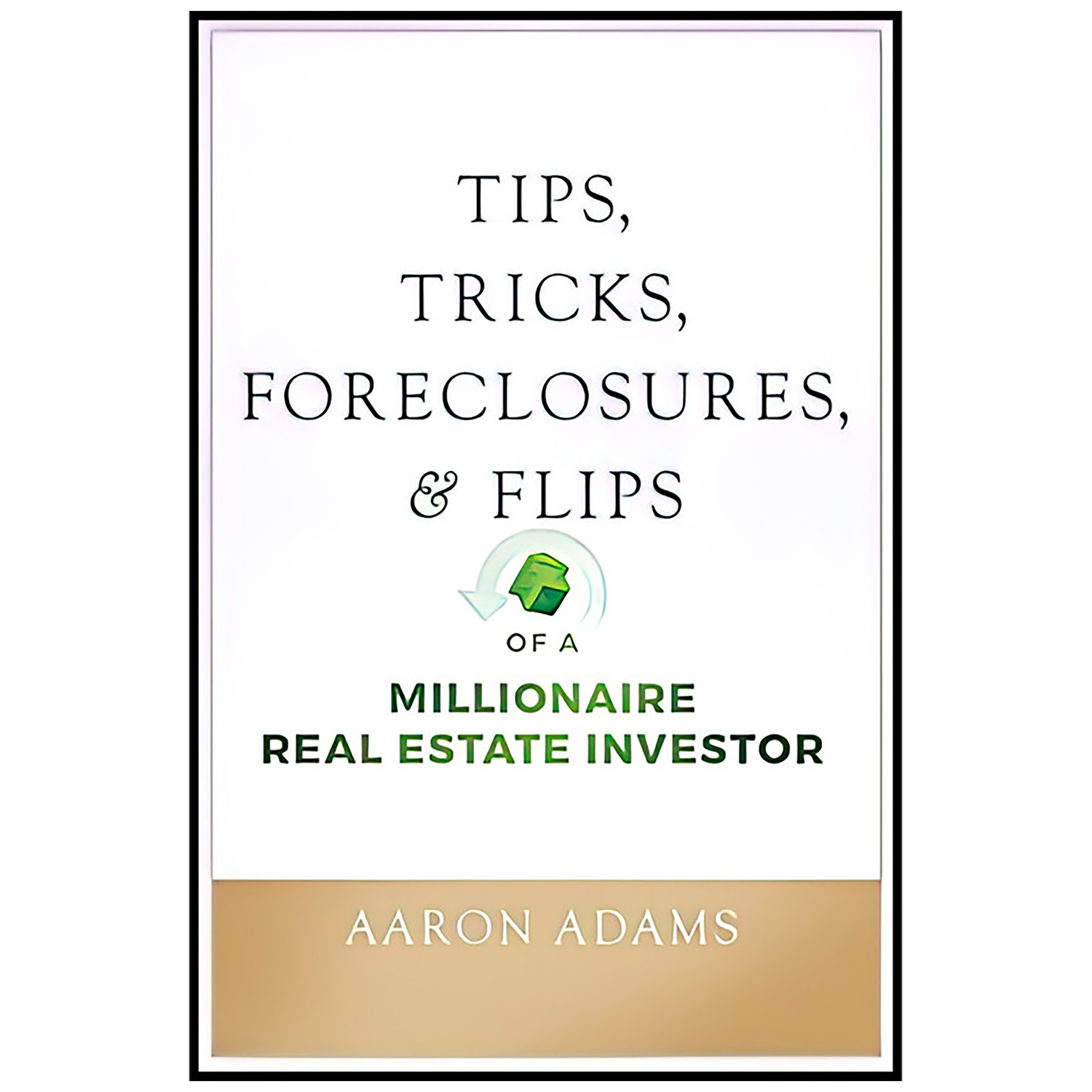 کتاب Tips Tricks Foreclosures and Flips اثر Aaron Adams انتشارات Wiley